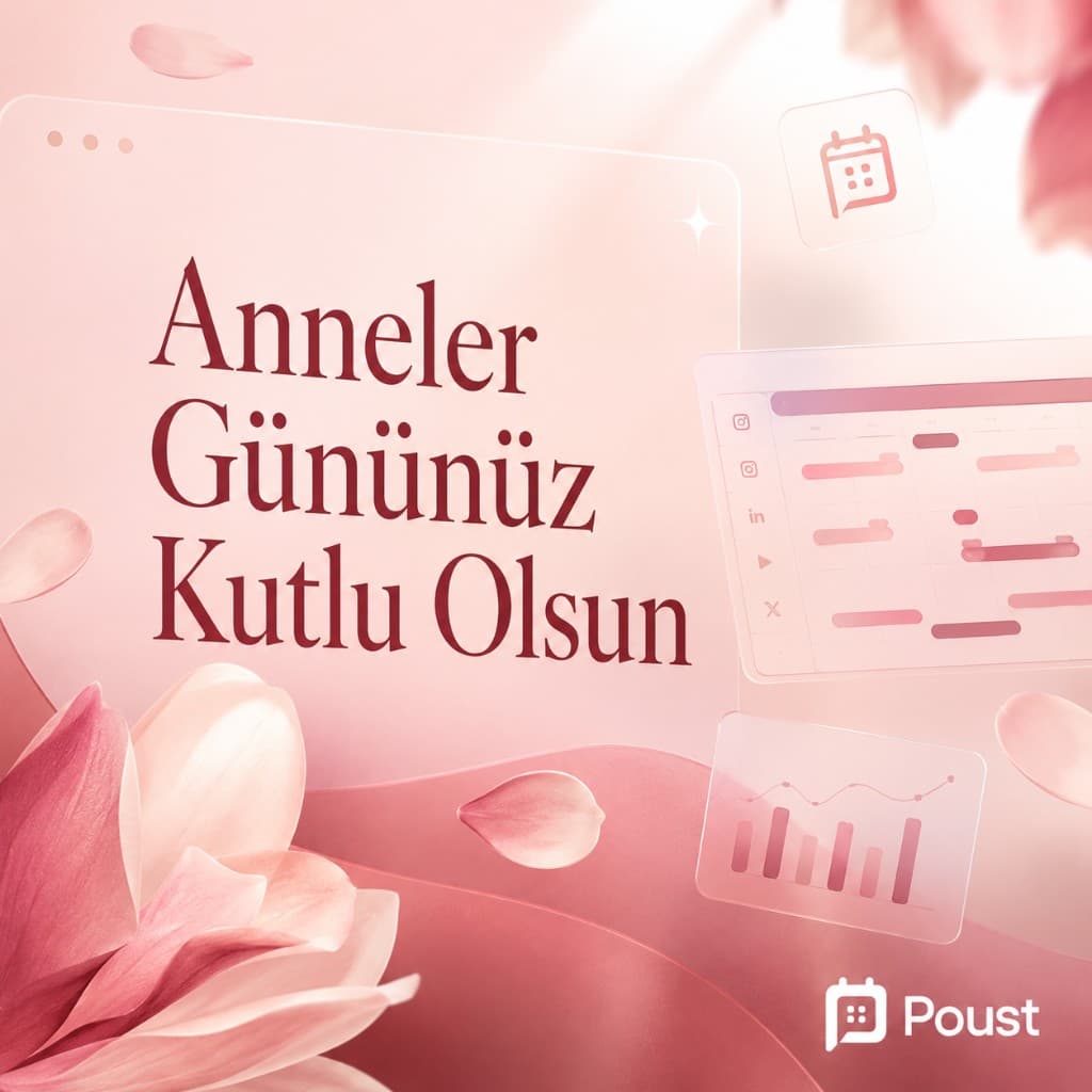 Anneler Günü — poust marka postu örnek post